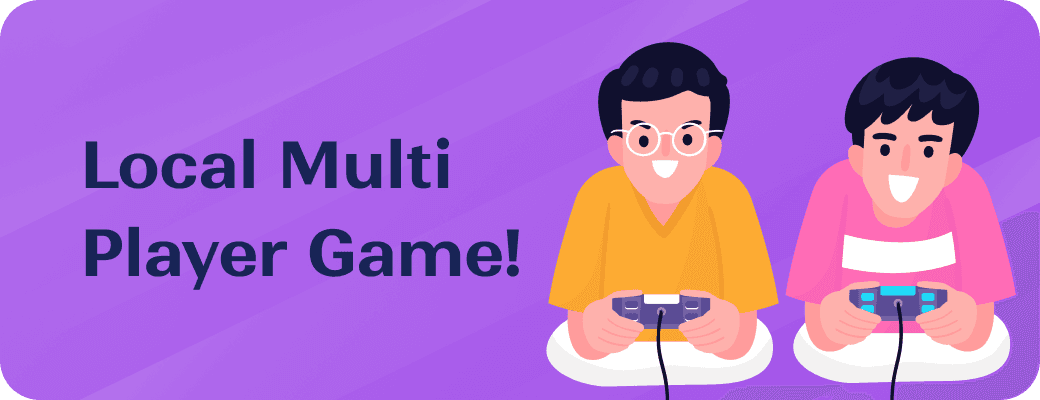 Local Multi Player Game!